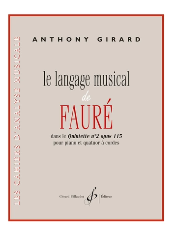 Le Langage musical de Fauré dans le Quinquette n° 2 op. 115 pour piano et quatuor à cordes Visual